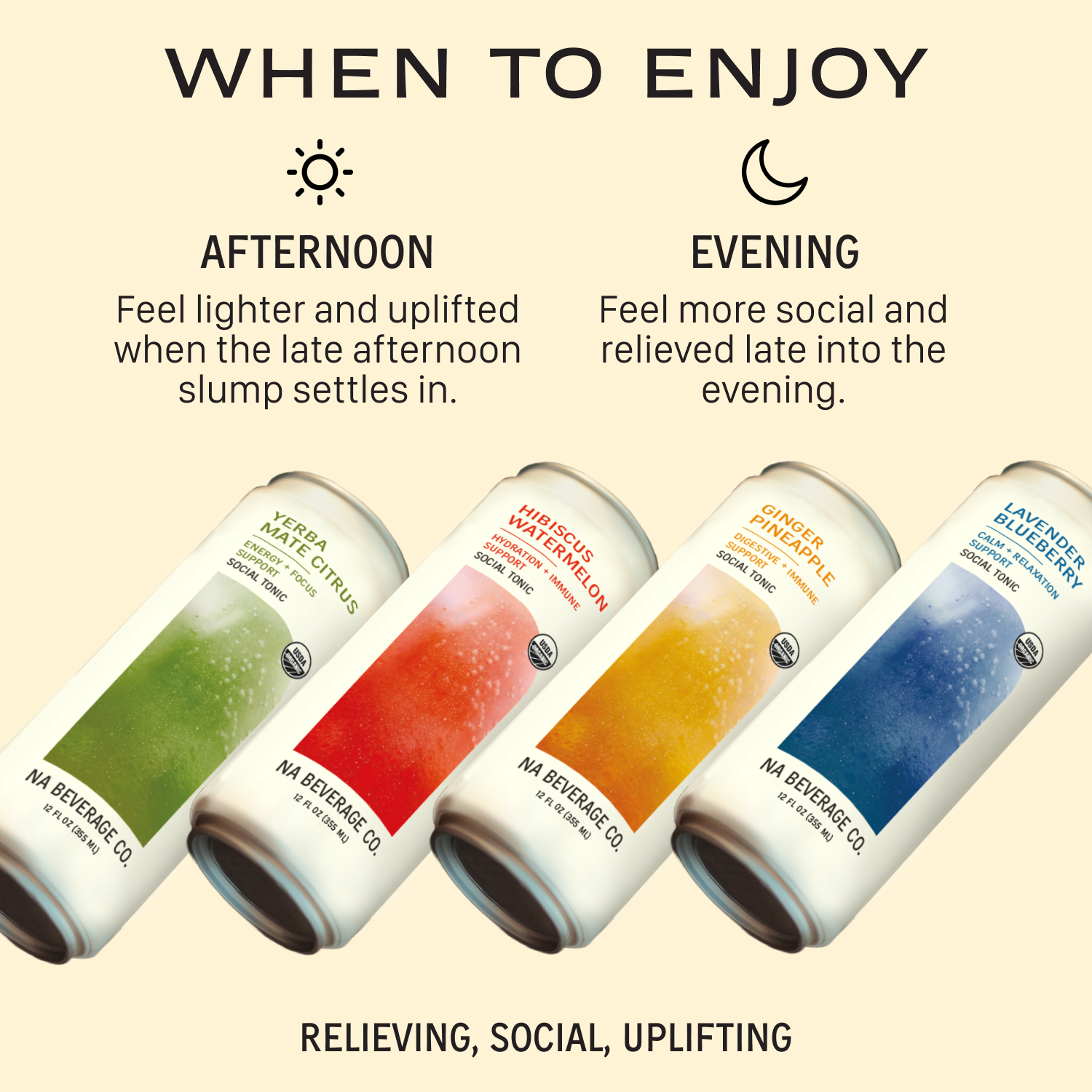 Cans of NA Beverage Co. drinks with text on when to enjoy them, afternoon and evening.
